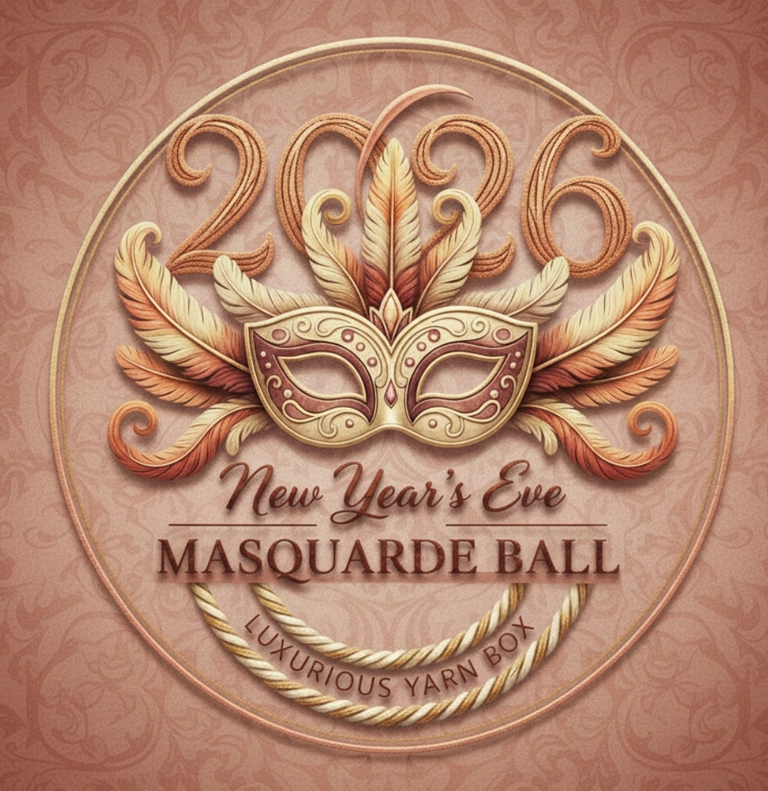 2026 ~ Masquerade ball ~ Luxury New Years Eve ~ Yarn box.