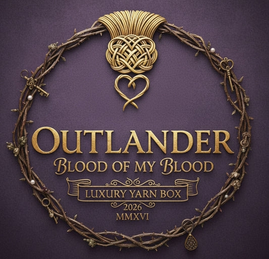 Outlander: Blood of my blood ~ Luxury yarn box